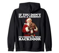 If You Don’t Have A Chimney I'm Coming In Your Backdoor Sudadera con Capucha