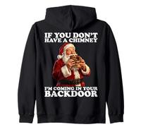 If You Don’t Have A Chimney I'm Coming In Your Backdoor Sudadera con Capucha