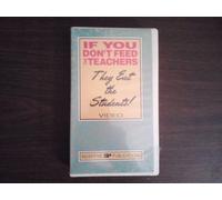 If You Don't Feed the Teachers They Eat the Students! [USA] [VHS]