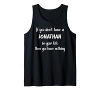 If You Don't Have a Jonathan in Your Life Jonathan Camiseta sin Mangas