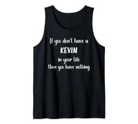 If You Don't Have a Kevin in Your Life Kevin Camiseta sin Mangas