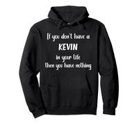 If You Don't Have a Kevin in Your Life Kevin Sudadera con Capucha