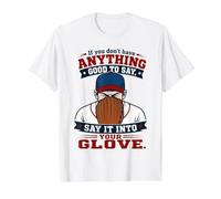 If You Don't Have Anything Good To Say Say It In Your Glove Camiseta gráfica económica, Hombre, Blanco, S