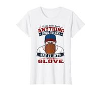 If You Don't Have Anything Good To Say Say It In Your Glove Camiseta gráfica económica, Mujer, Blanco, L