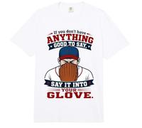 If You Don't Have Anything Good To Say Say It In Your Glove Comfort Colors Adult Heavyweight T-Shirt