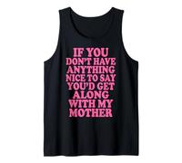If You Don't Have Anything Nice To Say Mother Camiseta sin Mangas
