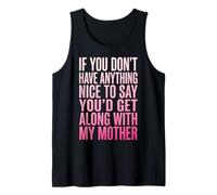 If You Don't Have Anything Nice To Say Mother Camiseta sin Mangas