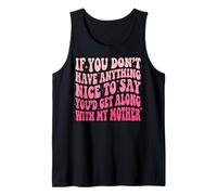 If You Don't Have Anything Nice To Say Mother Camiseta sin Mangas