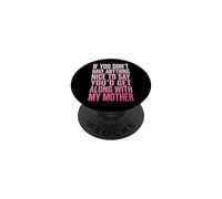 If You Don't Have Anything Nice To Say Mother PopSockets PopGrip Adhesivo