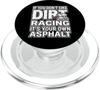 IF You Don't Like Dirt Racing It's Your Own Asphalt PopSockets PopGrip para MagSafe