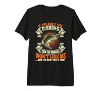 If You Don't Like Fishing Funy Outdoor Fisher Fisherman Camiseta Premium