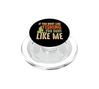 If You Don't Like Fishing Funy Outdoor Fisher Fisherman PopSockets PopGrip para MagSafe
