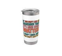 If You Don't Like Me Remember that It's Mind Over Matter Vaso térmico de acero inoxidable de doble pared
