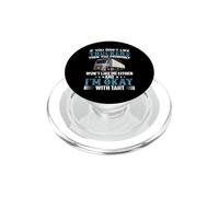 If You Don't Like Truckers Then You Prabably Truck Driver PopSockets PopGrip para MagSafe