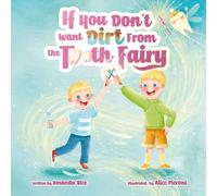 If You Don't Want Dirt From the Tooth Fairy: 1 (Mama B. Nice)