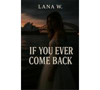 If You Ever Come Back