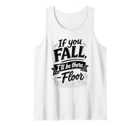 If You Fall I'Ll Be There Floor Hold Hand Humor Camiseta sin Mangas