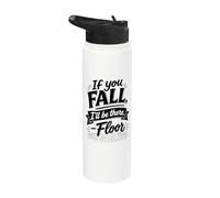 If You Fall I'll Be There Floor Hold Hand Humor Stainless Steel Insulated Water Bottle