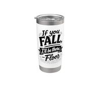 If You Fall I'll Be There Floor Hold Hand Humor Vaso térmico de acero inoxidable de doble pared