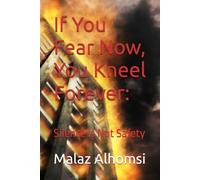 If You Fear Now, You Kneel Forever:: Silence Is Not Safety (Social Justice)