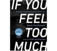 If You Feel Too Much Thoughts On Things