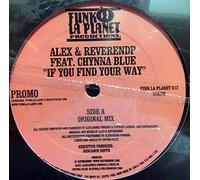 If You Find Your Way - Alex And Reverand P Feat Chynna Blue 12"