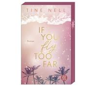 If You Fly Too Far: Forbidden Love in einem Luxus-Resort auf Fuerteventura - mit limitiertem Farbschnitt und Character Card in der ersten Auflage!