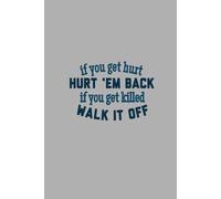 If you get killed, walk it off Notebook: Wide Ruled Lined Journal 110-Page Composition book for Writing (6 x 9 Inches)