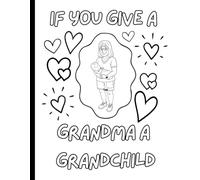 If You Give a Grandma a Grandchild