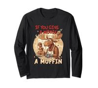 If You Give A Moose A Muffin Funny Baking Pastry Lover Manga Larga