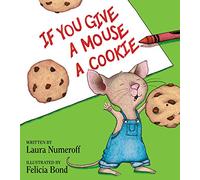 If You Give a Mouse a Cookie