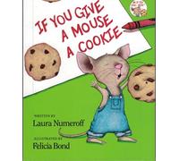 If You Give a Mouse a Cookie