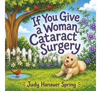 If You Give a Woman Cataract Surgery