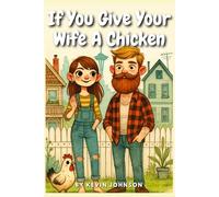 If You Give Your Wife A Chicken