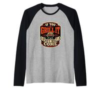 If You Grill It They Will Come Funny Barbacoa Fumar Carne Camiseta Manga Raglan