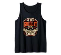 If You Grill It They Will Come Funny Barbacoa Fumar Carne Camiseta sin Mangas