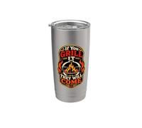 If You Grill It They Will Come Funny Barbacoa Fumar Carne Vaso térmico de acero inoxidable de doble pared