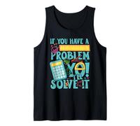 If You Have a Problem yo! I'Ll Solve it Camiseta sin Mangas