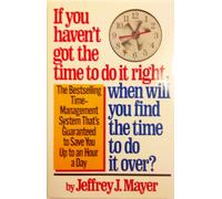 If You Haven't Got the Time to Do it Right, When Will You Find the Time to Do it Over?