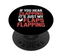 If You Hear Clapping It's Just My Flaps Flapping |- PopSockets PopGrip Adhesivo