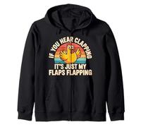 If You Hear Clapping It's Just My Flaps Flapping - Sudadera con Capucha