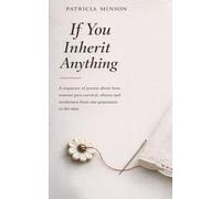 If You Inherit Anything: Poems on What Women Carry and What They Leave Behind