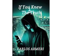 If You Knew The Truth