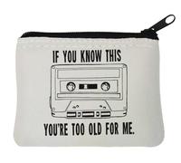 If You Know This You're Too Old for Me - Monedero de neopreno (10 x 11 cm), color blanco