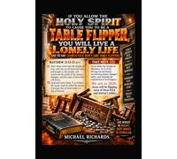 If you let the Holy Spirit use you to be a table flipper, you will live a lonely life