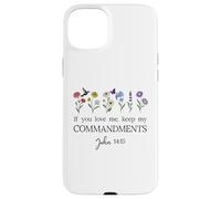 If You Love Keep My Commandments John 14:15 Bible Verse God Carcasa para iPhone 15 Plus