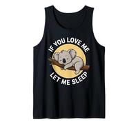 If You Love Me Let Me Sleep Koala Dormido Amante Animal Camiseta sin Mangas