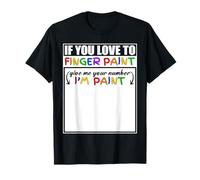 If You Love To Finger Paint Give Me You Number I'm Paint Camiseta