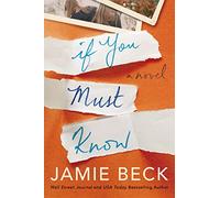 If You Must Know: A Novel (Potomac Point)