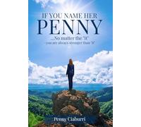 If You Name Her Penny: No matter what "it" is, remember, you are always stronger than "it"